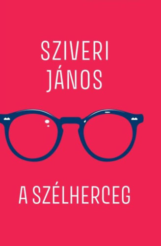 Sziveri János - A szélherceg