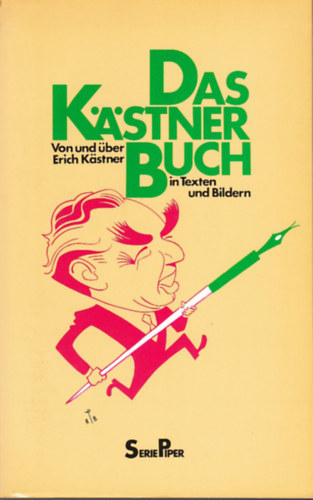 Das K�stner Buch - Von und �ber Erich K�stner in Texten und Bildern