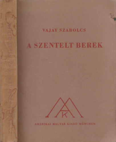 Vajay Szabolcs - A Szentelt Berek (Tall�z�s a vil�girodalomban)