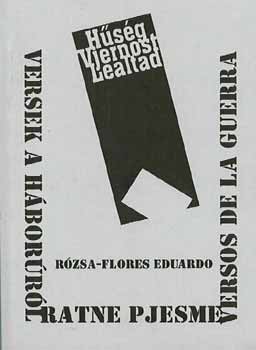 Rzsa-Flores Eduardo - Hsg - Versek a hborrl