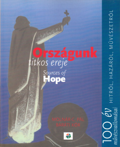 Orsz�gunk titkos ereje - Sources of Hope