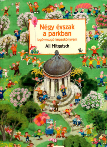 Ali Mitgutsch - N�gy �vszak a parkban - Izg�-mozg� k�pesk�nyvem