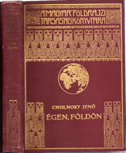 Cholnoky Jen� - �gen, f�ld�n (A Magyar F�ldrajzi T�rsas�g K�nyvt�ra)