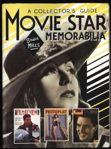 Brian Mills - Movie Star Memorabilia: A Collector's Guide