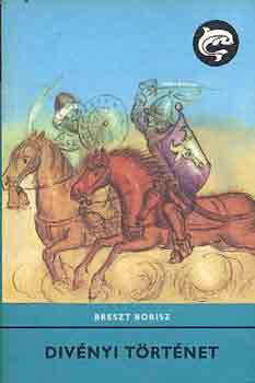 Breszt Borisz - Div�nyi t�rt�net (Delfin k�nyvek)