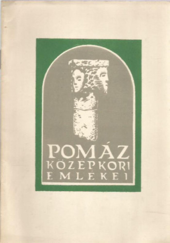 Dr. Erdlyi Istvn  (szerk.) - Pomz kzpkori emlkei