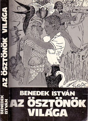 Benedek Istv�n - Az �szt�n�k vil�ga - M�sodik kiad�s (Szondi Lip�t eml�k�nek)