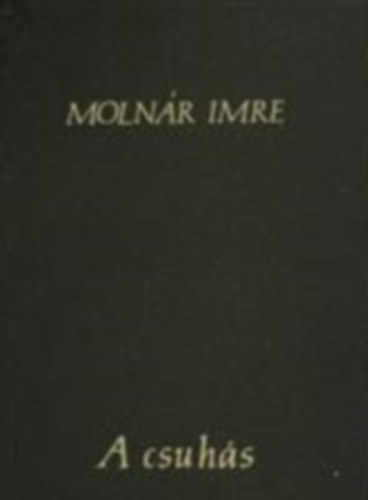 Molnr Imre - A csuhs