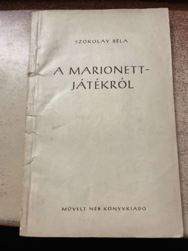 Szokolay B�la - A marionett-j�t�kr�l