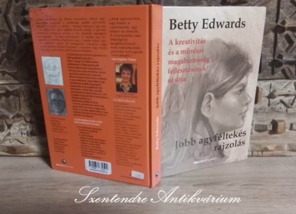 Papp gnes Judit  Betty Edwards (szerk.), Kovcs Gergely Kroly (ford.) - Jobb agyflteks rajzols - A kreativits s a mvszi magabiztossg fejlesztsnek j tja (Fekete-fehr s sznes reprodukcikkal, illusztrcikkal)