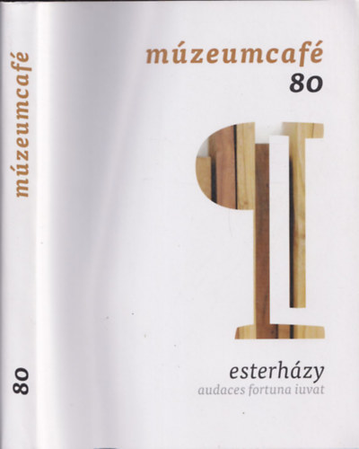 Gréczi Emőke (főszerk.) - Múzeumcafé 80 - Esterházy-audaces fortuna iuvat