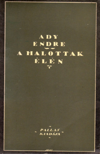 Ady Endre - A halottak ln (hasonms kiads, ksrfzettel)