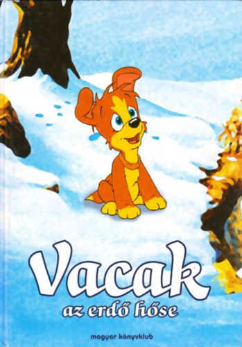 Fedina Lídia - Vacak az erdő hőse