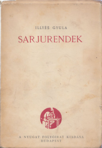 Illys Gyula - Sarjurendek (I. kiads)