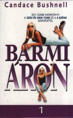 Candace Bushnell - B�rmi �ron I-II.