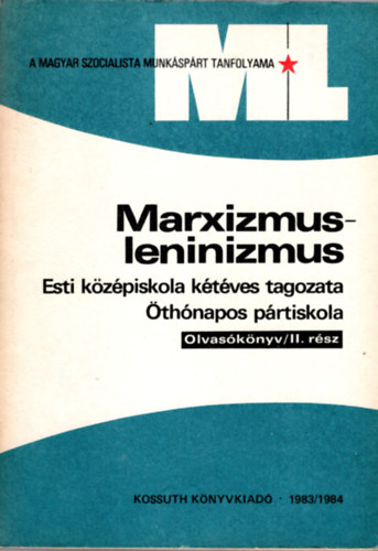 Marxizmus-leninizmus  -Esti kzpiskola ktves  tagozata - thnapos prtiskola olvasknyv /II. rsz