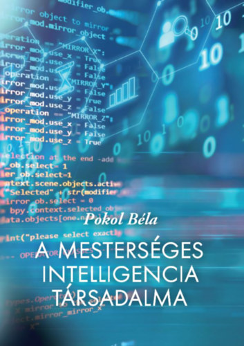 Pokol Bla - A mestersges intelligencia trsadalma