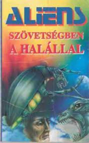 T. Tobias Seabay - Aliens: Szövetségben a halállal
