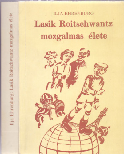 Ford.: Goda Gábor Ilja Ehrenburg - Lasik Roitschwantz mozgalmas élete (Hasonmás kiadás)
