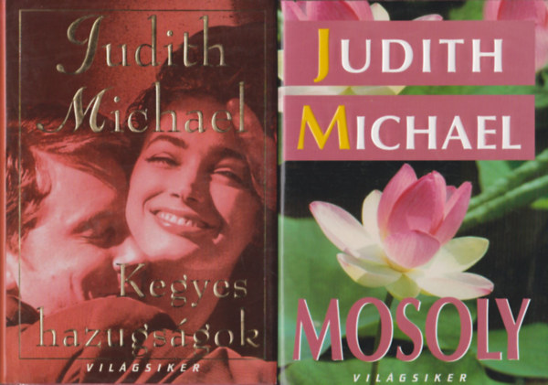 Judith Michael - Kegyes hazugságok + Mosoly (2 db)