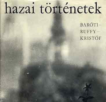 Barti-Ruffy-Kristf - Hazai trtnetek