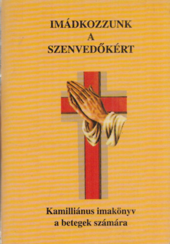 Hollsi Daniella  (ford.) - Imdkozzunk a szenvedkrt