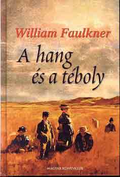 William Faulkner - A hang s a tboly