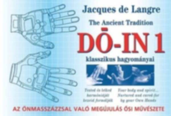 Jacques de Langre - D�-In 1: Az �nmassz�zzsal val� meg�jul�s �si m�v�szete