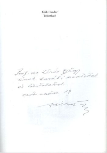 Kikli Tivadar - Tódorka úr történetei V. és más elbeszélések - dedikált