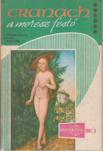 Univerzum - Cranach a mer�sz fest�