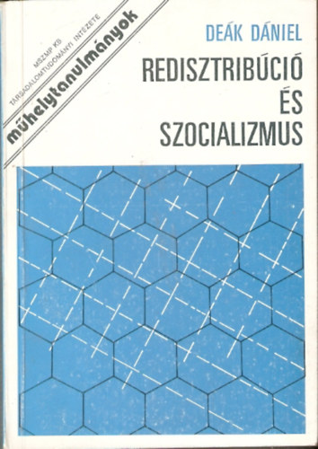 Deák Dániel - Redisztribúció és szocializmus