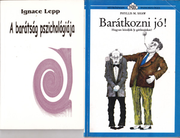 2 db knyv "bartsg" tmban: Ignace Lepp:A bartsg pszicholgija + Shaw:Bartkozni j.