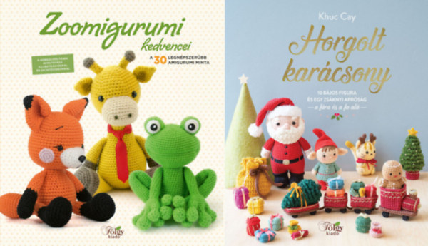 Khuc Cay - 2 db kzimunka  knyv: Zoomigurumi kedvencei - A 30 legnpszerbb amigurumi minta + Horgolt karcsony - 10 bjos figura s egy zsknyi aprsg a fra s a fa al