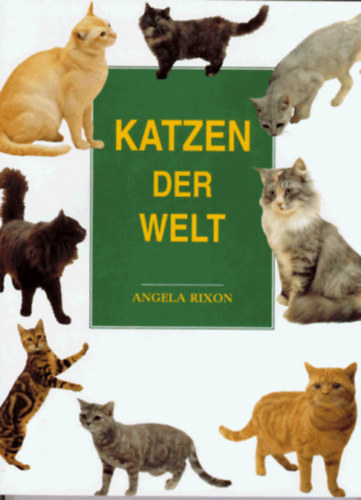 Angela Rixon - Katzen der welt