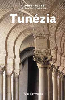 Anthony Ham; Abigail Hole - Tun�zia - A Lonely Planet �tik�nyvsorozata alapj�n