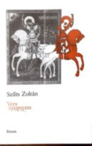 Szűts Zoltán - Versszelídítés