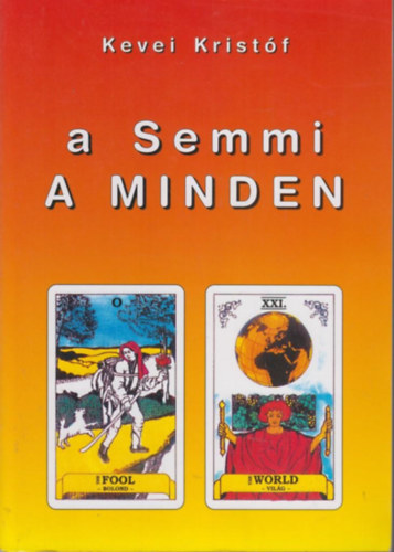 Kevei Kristóf - a Semmi A Minden