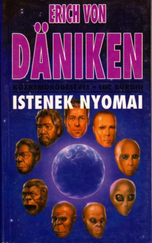 Erich von Dniken - Istenek nyomai