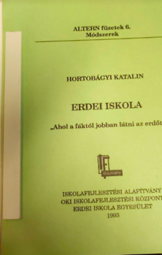 Hortobgyi Katalin - Erdei iskola - ahol a fktl jobban ltni az erdt