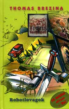 Thomas Brezina - Robotlovagok