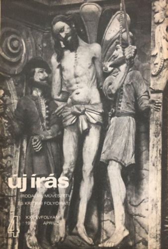 Juhász Ferenc (szerk.) - Új írás 1981. április - Irodalmi, művészeti és kritikai folyóirat (XXI. évf., 4. szám)