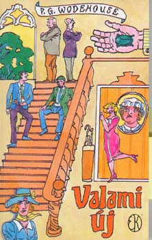 Pelham Grenville Wodehouse - Valami �j