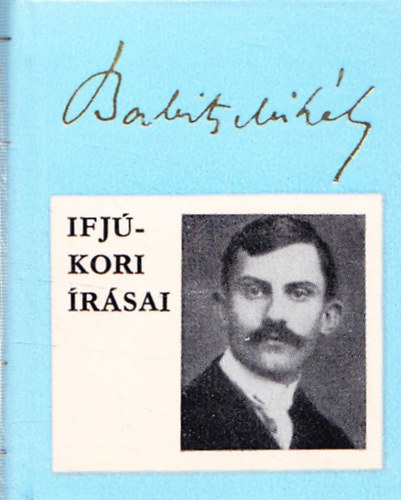 Babits Mih�ly ifj�kori �r�sai (minik�nyv)