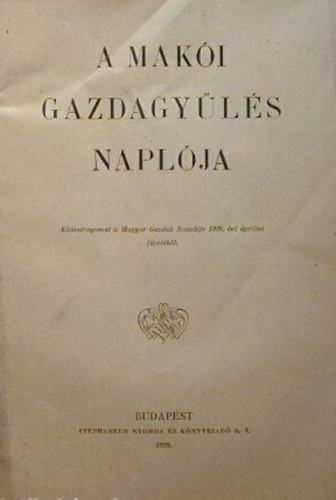 A makói gazdagyűlés naplója