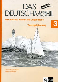 Gagakis-Bantin; Tzschaschel - Das neue Deutschmobil 3 - Tesztgyjtemny
