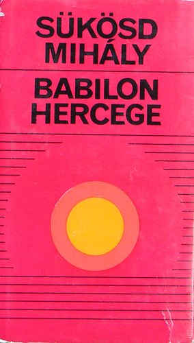 Sükösd Mihály - Babilon hercege