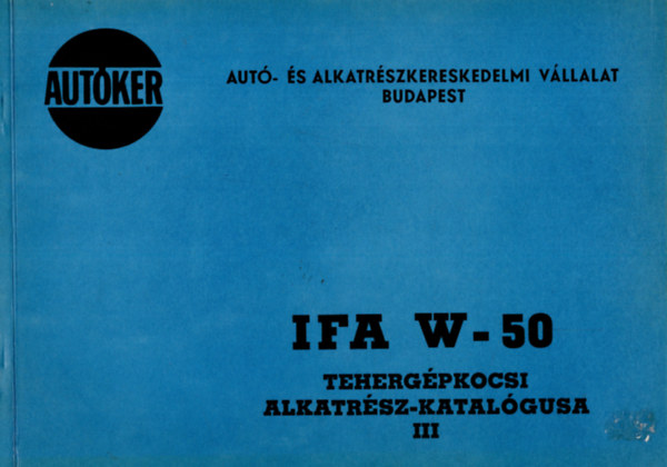 IFA W-50 teherg�pkocsi alkatr�sz-katal�gusa III.