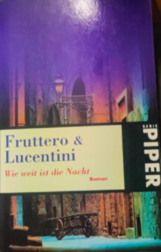 Fruttero& Lucentini - Wie weit ist die Nacht