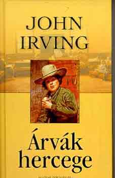 John Irving - Árvák hercege