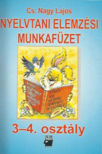 CS. Nagy Lajos - Nyelvtani elemzsi munkafzet 3-4.osztly